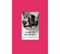 Dream: "The Horrible Wife"