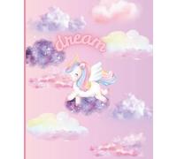 Dream: Unicorn: Composition Notebook