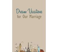 Dream Vacations for Our Marriage