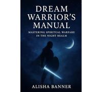 Dream Warrior’s Manual