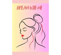 Dream with me