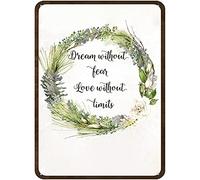 Dream Without Fear Love Without Limits - Targa in latta divertente con ghirlanda del bosco, citazione motivazionale, per casa, ufficio, caffetteria, bar, regalo di inaugurazione della casa, 14 x 20 cm