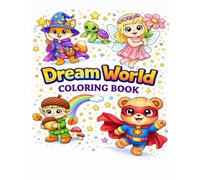 Dream World Coloring Book: Cute Fictional Characters for Kids Ages 3-8