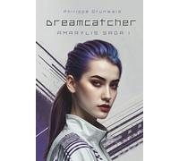 Dreamcatcher: Amarylis Saga 1