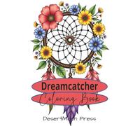 Dreamcatcher Coloring Book: Step into a world of serenity, symbolism, and creativity with this enchanting Dreamcatcher Coloring Book. Inspired by the ... invites you to relax, reflect, and reconnect.