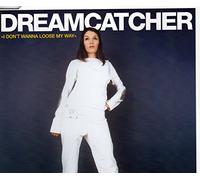 Dreamcatcher - I Don'T Wanna Loose My Way