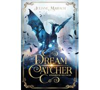 Dreamcatcher: Königreiche der Nacht (Band 1) Ein romantisches Fantasy-Abenteuer zwischen Traum und Wirklichkeit