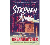 Dreamcatcher [Lingua inglese]: The No. 1 bestseller from the ultimate storyteller