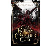 Dreamcatcher: Shadowfall (Band 6) Ein romantisches Fantasy-Abenteuer zwischen Traum und Wirklichkeit - Mit wunderschönem limitierten Farbschnitt