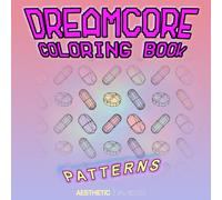 Dreamcore Coloring Book: Patterns