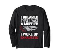 Dreamed I Was A Muffler Auto Enthusiast Guy Funny Car Citazione Maglia a Manica
