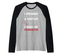 Dreamed I Was A Muffler Auto Enthusiast Guy Funny Car Citazione Maglia con Maniche Raglan