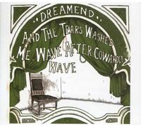 Dreamend - And The Tears Washed Me Wave After Cowa