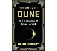 Dreamer of Dune: The Biography of Frank Herbert-Herbert, Brian-Copertina rigida