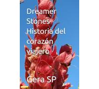 Dreamer Stones Historia del corazón viajero