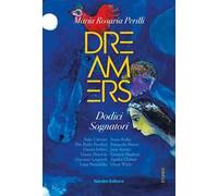 Dreamers. Dodici sognatori