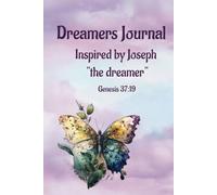 Dreamers Journal Inspired by Joseph the dreamer" - Genesis 37:19: A Safe Space for adults and children to Record and Unlock their Dreams
