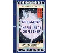 Dreamers of the Full Moon Coffee Shop: 3