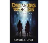 Dreamer's Worlds: The Shadows Path: 4