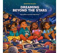 Dreaming Beyond the Stars: Every big future can begin with wonder