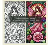 Dreaming Flower Fairies: A Stained Glass-Style Coloring Book