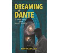 Dreaming of Dante: A Spiritual Journey from a Scientist's Perspective