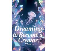 Dreaming to Become a Creator, Volume 4