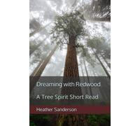 Dreaming with Redwood: A Tree Spirit Short Read