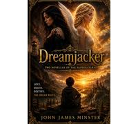 Dreamjacker: Two Novellas of the Supernatural
