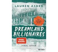 Dreamland Billionaires - Final Offer: Der TikTok-Hype - Roman: 3 - Asher Lauren