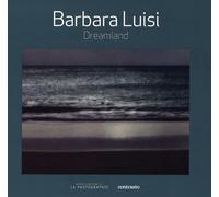 Dreamland. Ediz. inglese e francese - Luisi Barbara