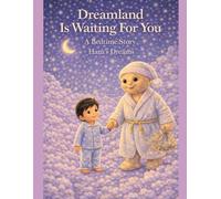 Dreamland Is Waiting for You. A Bedtime Story.: Haru's Dreams