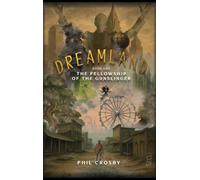 DreamLand: The Fellowship of the Gunslinger: 1