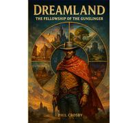DreamLand: The Fellowship of the Gunslinger