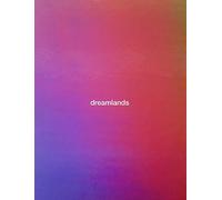 Dreamlands: Immersive Cinema and Art, 1905-2016