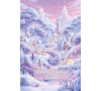 Dreamlight Village Journal: Cozy Winter Notebook for Magical Reflections | 120 Lined Pages | Perfect Holiday Gift for Women & Teens
