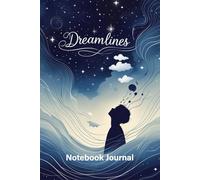 DreamLines Notebook Journal: "Whispers of Dreams: A Notebook of Love and Romance"