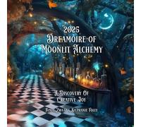 Dreamoire of Moonlit Alchemy 2025: Discovery of Creative Joy
