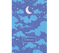 Dreams: 6”X9” Journal/ Notebook/ Diary. 150 pages. College ruled paper. Includes cover page. Matte-finish on exterior cover.