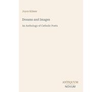 Dreams and Images: An Anthology of Catholic Poets