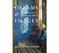 Dreams and Images: An Anthology of Catholic Poets