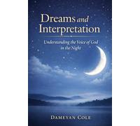 Dreams and Interpretation: Understanding the Voice of God in the Night