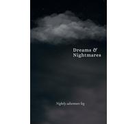 Dreams and Nightmares: A dream journal