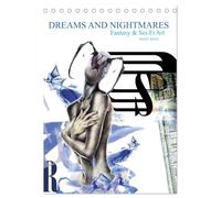 Dreams and Nightmares - Fantasy & Sci-Fi Art / 2026 (Tischkalender 2026 DIN A5 hoch), CALVENDO Monatskalender: Die Schönheit von Träumen und ihr Wahnsinn - gefasst in 12 traumhaften Collagen