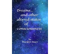Dreams...and other altered states of consciousness