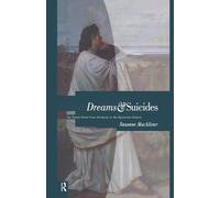 Dreams and Suicides: The Greek Novel from Antiquity to the Byzantine Empire