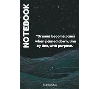 Dreams Become Plans When Penned Down - Lined Notebook, 120 Pages: Transform your dreams into plans with this journal