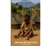 Dreams Beyond Dust: My Life Journey