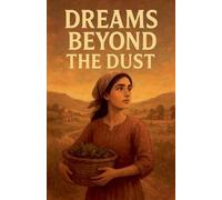 Dreams Beyond the Dust