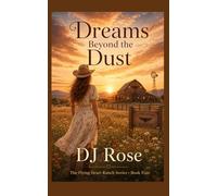 Dreams Beyond the Dust